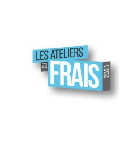 Ateliers du Frais 2021